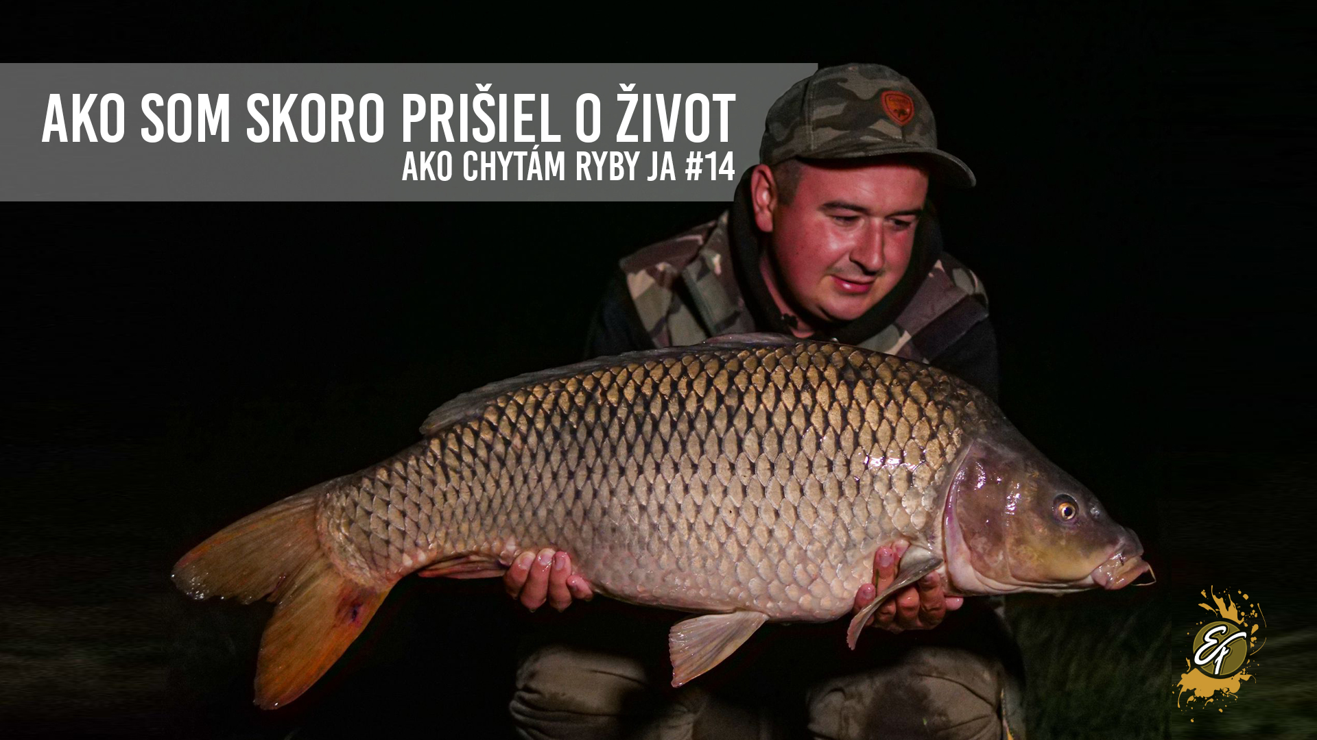 Noc na Šírave a ako som skoro prišiel o život – Ako Chytám Ryby Ja #14